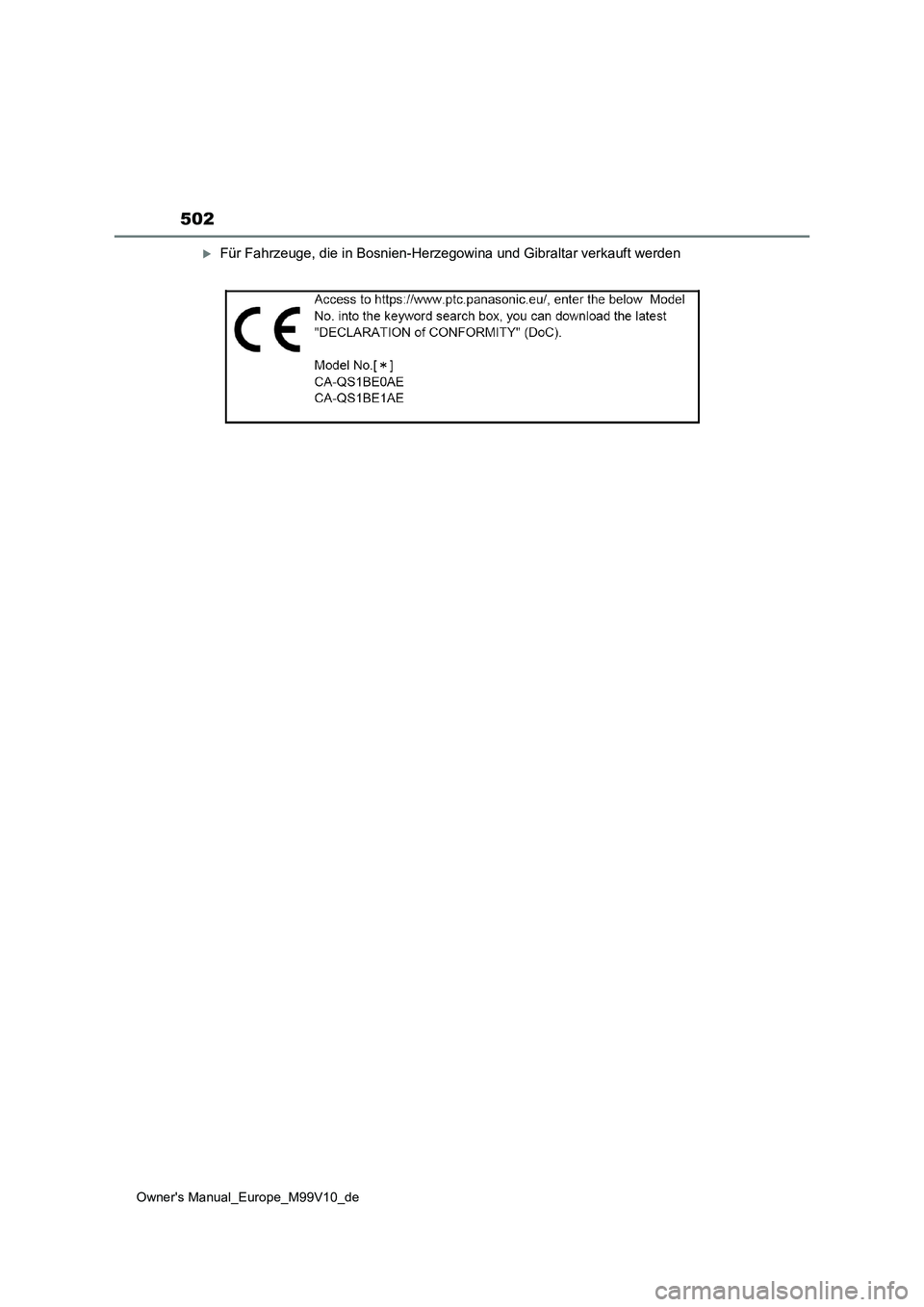 TOYOTA AYGO X 2022  Betriebsanleitungen (in German) 502
Owner's Manual_Europe_M99V10_de
Für Fahrzeuge, die in Bosnien-Herzegowina und Gibraltar verkauft werden 