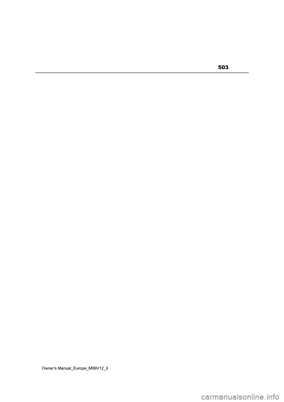 TOYOTA AYGO X 2022 Manuale duso (in Italian) 503
Owner's Manual_Europe_M99V12_it TOYOTA AYGO X 2022 Manuale duso (in Italian) 503
Owner's Manual_Europe_M99V12_it