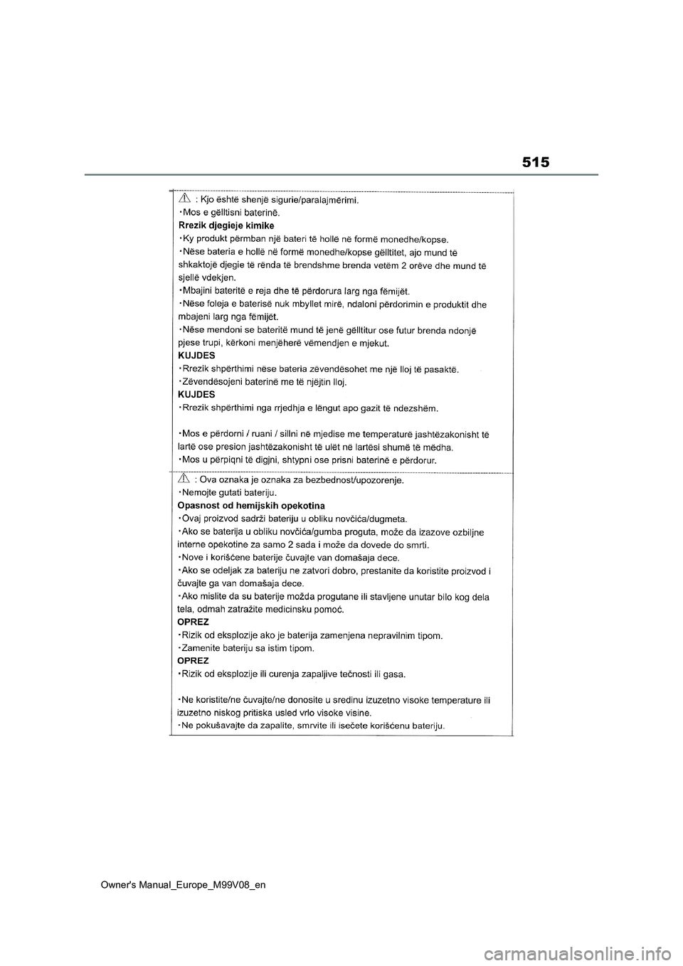 TOYOTA AYGO X 2022 ΟΔΗΓΌΣ ΧΡΉΣΗΣ (in Greek) 515
Owners Manual_Europe_M99V08_en TOYOTA AYGO X 2022 ΟΔΗΓΌΣ ΧΡΉΣΗΣ (in Greek) 515
Owners Manual_Europe_M99V08_en