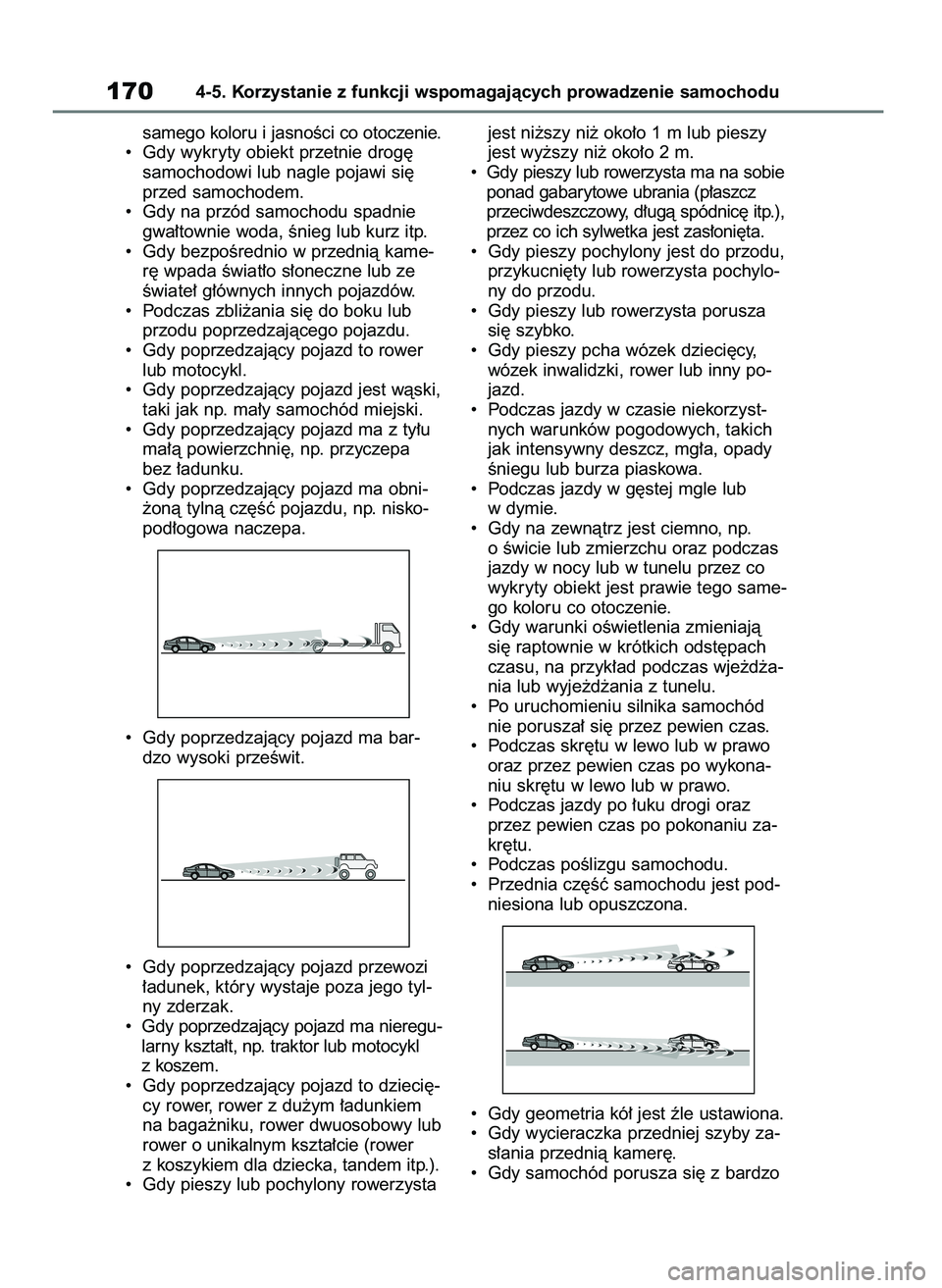 TOYOTA AYGO X 2022 Instrukcja obsługi (in Polish) samego koloru i jasnoÊci co otoczenie.
• Gdy wykryty obiekt przetnie drog´
samochodowi lub nagle pojawi si´
przed samochodem.
• Gdy na przód samochodu spadnie
gwa∏townie woda, Ênieg lub k TOYOTA AYGO X 2022 Instrukcja obsługi (in Polish) samego koloru i jasnoÊci co otoczenie.
• Gdy wykryty obiekt przetnie drog´
samochodowi lub nagle pojawi si´
przed samochodem.
• Gdy na przód samochodu spadnie
gwa∏townie woda, Ênieg lub k