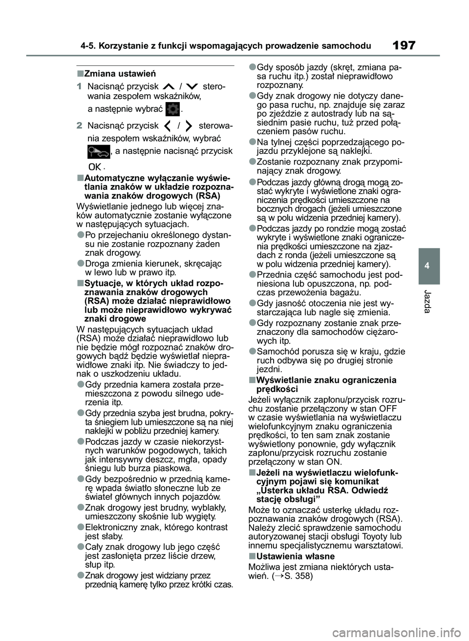 TOYOTA AYGO X 2022  Instrukcja obsługi (in Polish) Zmiana ustawieƒ
1Nacisnàç przycisk  /  stero-
wania zespo∏em wskaêników, 
a nast´pnie wybraç  .
2Nacisnàç przycisk  /  sterowa-
nia zespo∏em wskaêników, wybraç 
, a nast´pnie nacisnà