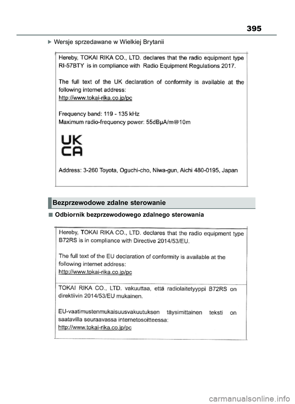 TOYOTA AYGO X 2022 Instrukcja obsługi (in Polish) óWersje sprzedawane w Wielkiej Brytanii
Odbiornik bezprzewodowego zdalnego sterowania
395
Bezprzewodowe zdalne sterowanie
60 Aygo X OM99V08E 2/1/22 14:26 Page 395 TOYOTA AYGO X 2022 Instrukcja obsługi (in Polish) óWersje sprzedawane w Wielkiej Brytanii
Odbiornik bezprzewodowego zdalnego sterowania
395
Bezprzewodowe zdalne sterowanie
60 Aygo X OM99V08E 2/1/22 14:26 Page 395