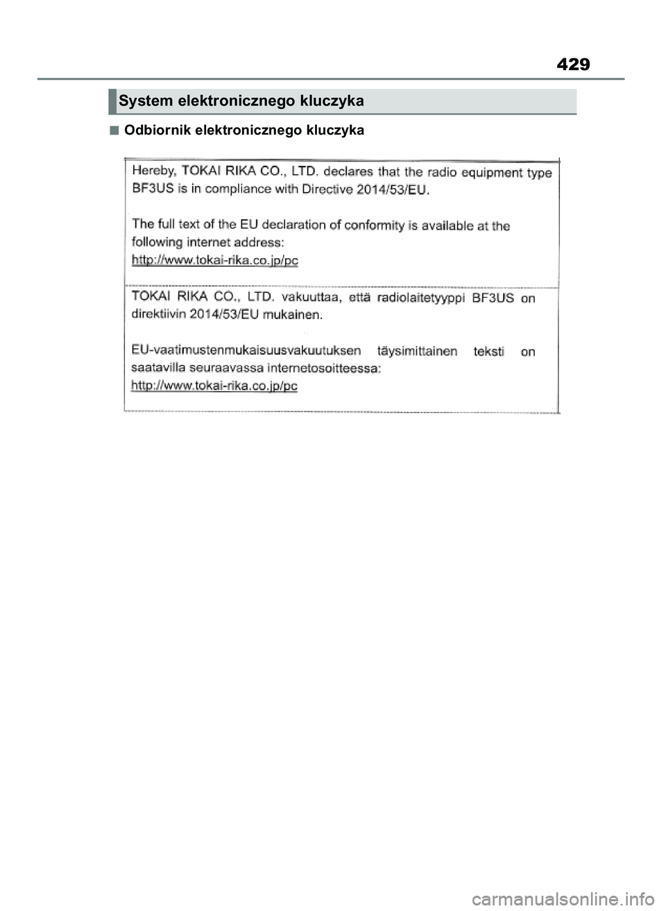 TOYOTA AYGO X 2022  Instrukcja obsługi (in Polish) Odbiornik elektronicznego kluczyka
429
System elektronicznego kluczyka
60 Aygo X OM99V08E  2/1/22  14:26  Page 429 