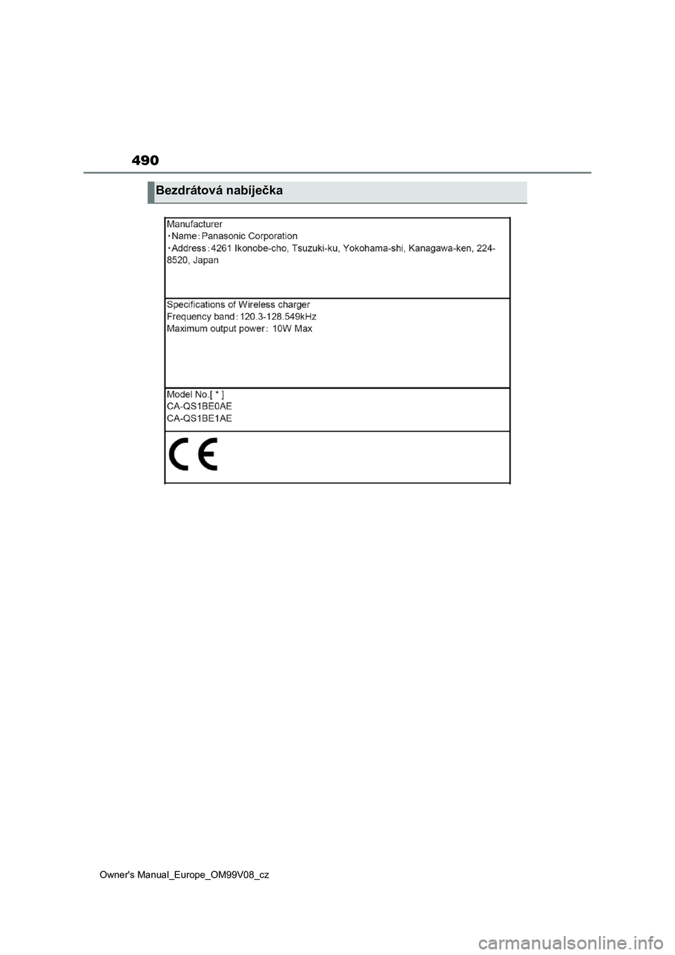 TOYOTA AYGO X 2022  Návod na použití (in Czech) 490
Owner's Manual_Europe_OM99V08_cz
Bezdrátová nabíječka 