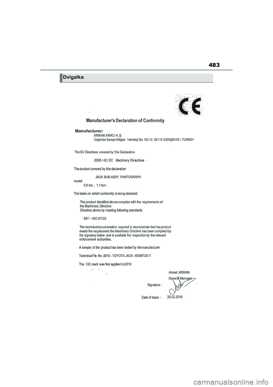 TOYOTA AYGO X 2022  Navodila Za Uporabo (in Slovenian) 483
Owners Manual_Europe_M99V08_en
Dvigalka
Aygo_X_OM_Europe_OM99V08E.book  Page 483  Tuesday, March 15, 2022  12:55 PM 