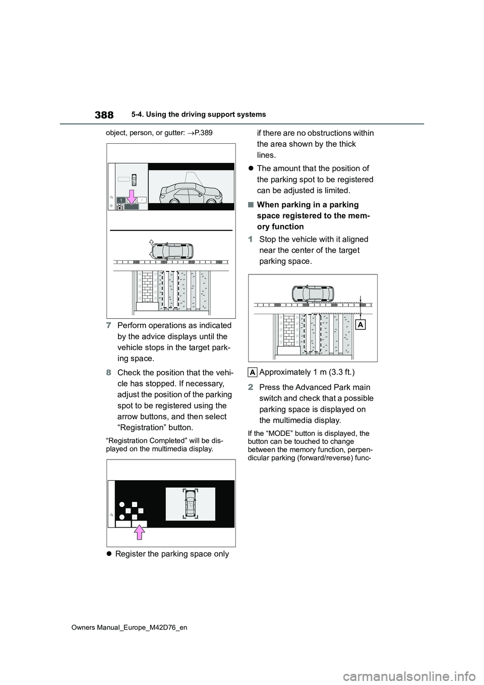 TOYOTA BZ4X 2022 Owners Manual (in English) 388
Owners Manual_Europe_M42D76_en
5-4. Using the driving support systems
object, person, or gutter: P. 3 8 9
7Perform operations as indicated
by the advice displays until the
vehicle stops i TOYOTA BZ4X 2022 Owners Manual (in English) 388
Owners Manual_Europe_M42D76_en
5-4. Using the driving support systems
object, person, or gutter: P. 3 8 9
7Perform operations as indicated
by the advice displays until the
vehicle stops i