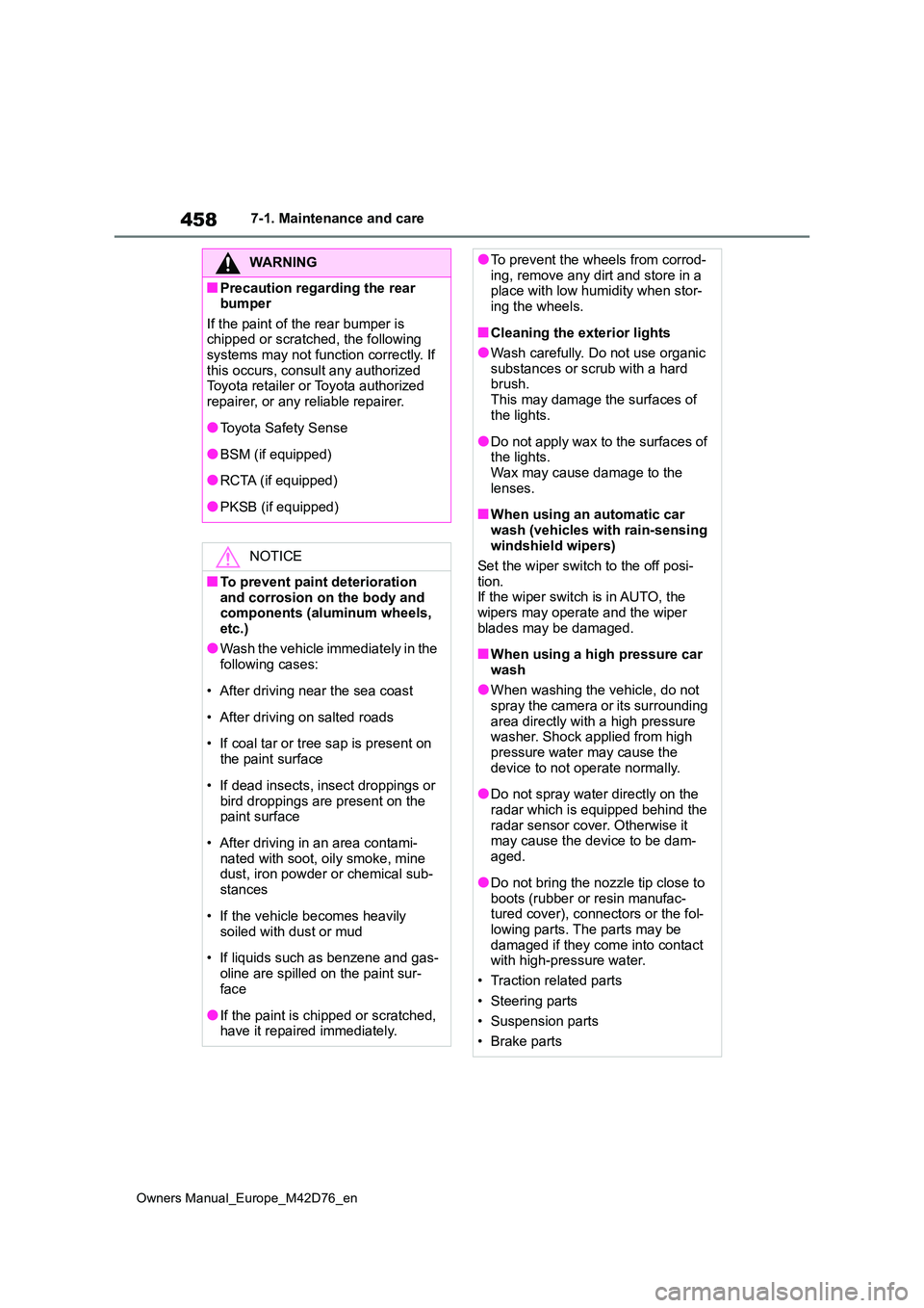 TOYOTA BZ4X 2022 Owners Manual (in English) 458
Owners Manual_Europe_M42D76_en
7-1. Maintenance and care
WARNING
■Precaution regarding the rear bumper
If the paint of the rear bumper is chipped or scratched, the following systems may not f TOYOTA BZ4X 2022 Owners Manual (in English) 458
Owners Manual_Europe_M42D76_en
7-1. Maintenance and care
WARNING
■Precaution regarding the rear bumper
If the paint of the rear bumper is chipped or scratched, the following systems may not f