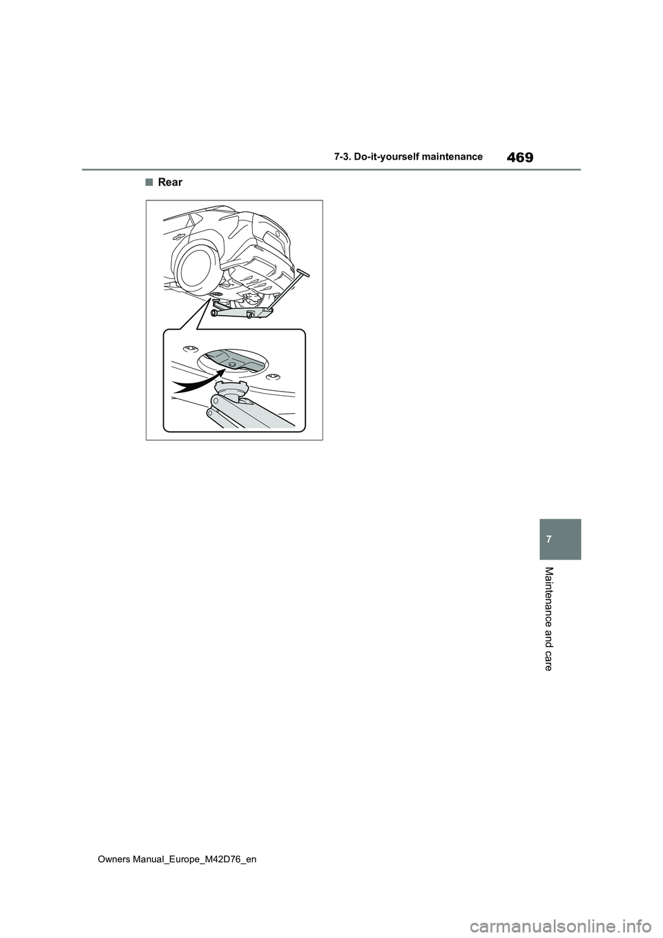 TOYOTA BZ4X 2022 Owners Manual (in English) 469
7
Owners Manual_Europe_M42D76_en
7-3. Do-it-yourself maintenance
Maintenance and care
■Rear TOYOTA BZ4X 2022 Owners Manual (in English) 469
7
Owners Manual_Europe_M42D76_en
7-3. Do-it-yourself maintenance
Maintenance and care
■Rear