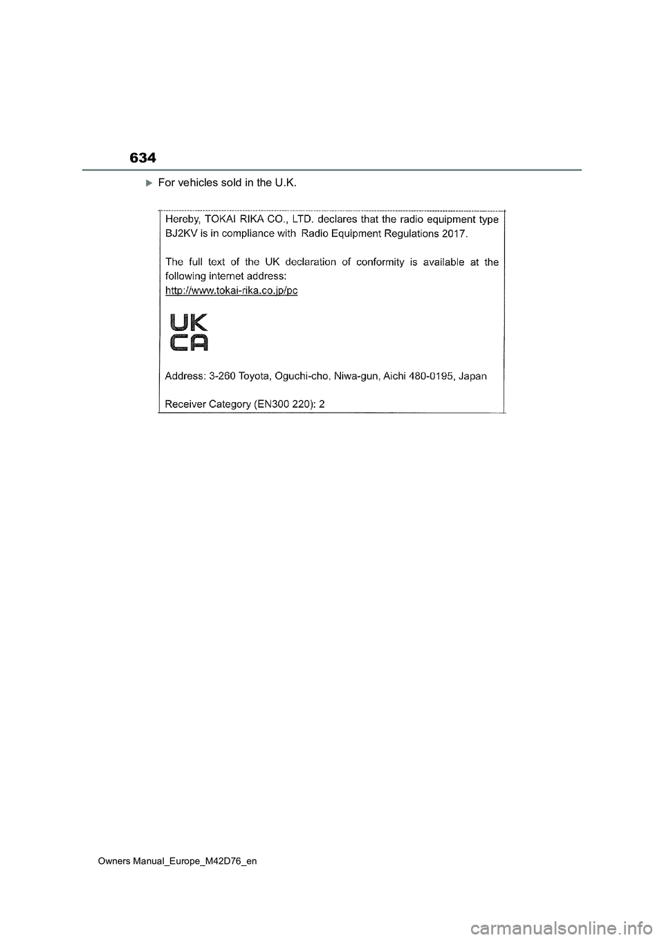 TOYOTA BZ4X 2022 Owners Manual (in English) 634
Owners Manual_Europe_M42D76_en
For vehicles sold in the U.K. TOYOTA BZ4X 2022 Owners Manual (in English) 634
Owners Manual_Europe_M42D76_en
For vehicles sold in the U.K.