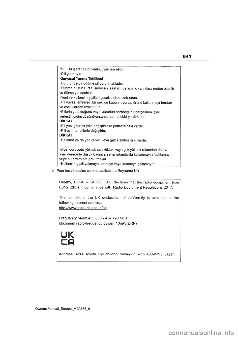 TOYOTA BZ4X 2022 Notices Demploi (in French) 641
Owners Manual_Europe_M9A335_fr
Pour les véhicules commercialisés au Royaume-Uni TOYOTA BZ4X 2022 Notices Demploi (in French) 641
Owners Manual_Europe_M9A335_fr
Pour les véhicules commercialisés au Royaume-Uni