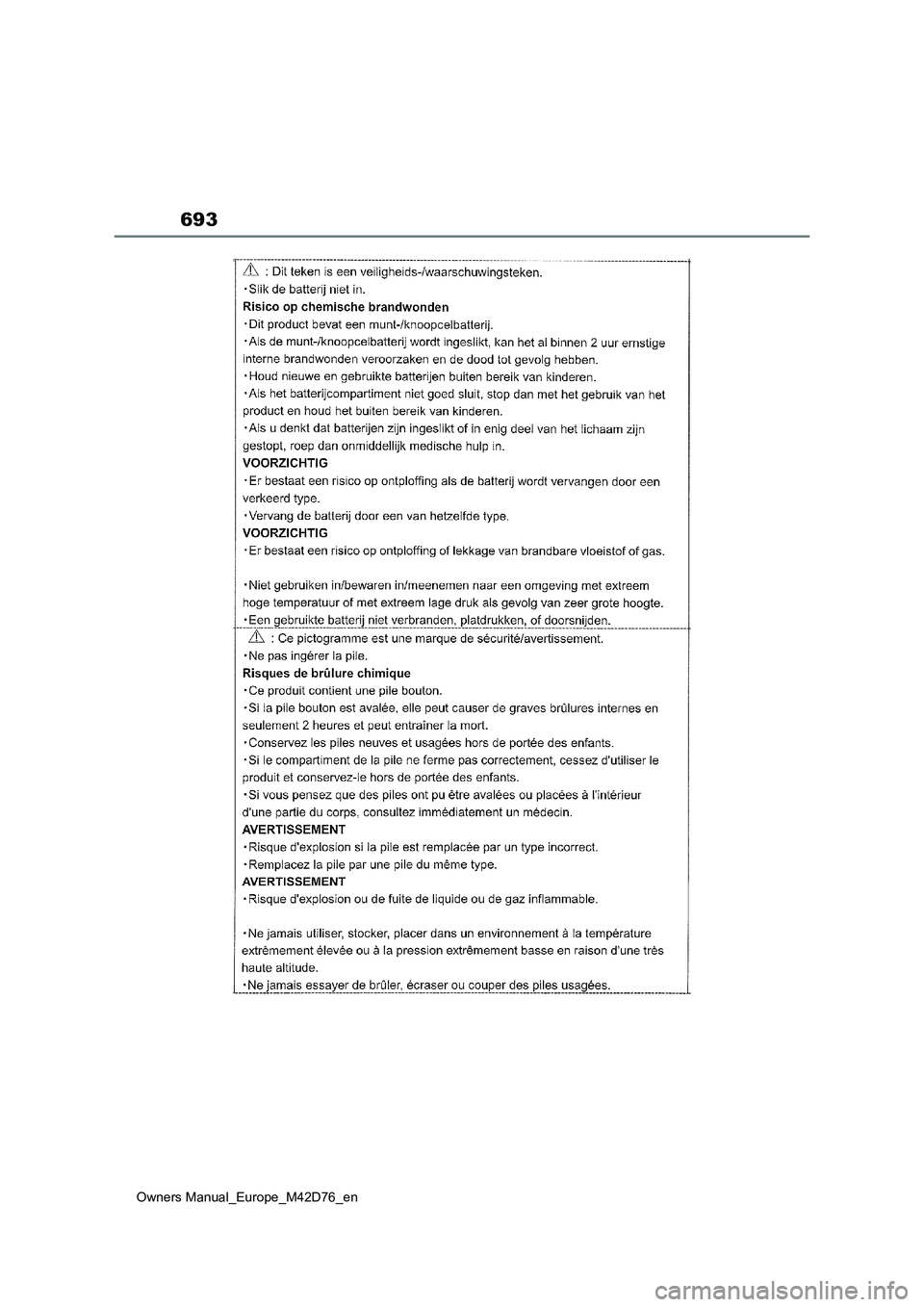TOYOTA BZ4X 2022 ΟΔΗΓΌΣ ΧΡΉΣΗΣ (in Greek) 693
Owners Manual_Europe_M42D76_en TOYOTA BZ4X 2022 ΟΔΗΓΌΣ ΧΡΉΣΗΣ (in Greek) 693
Owners Manual_Europe_M42D76_en