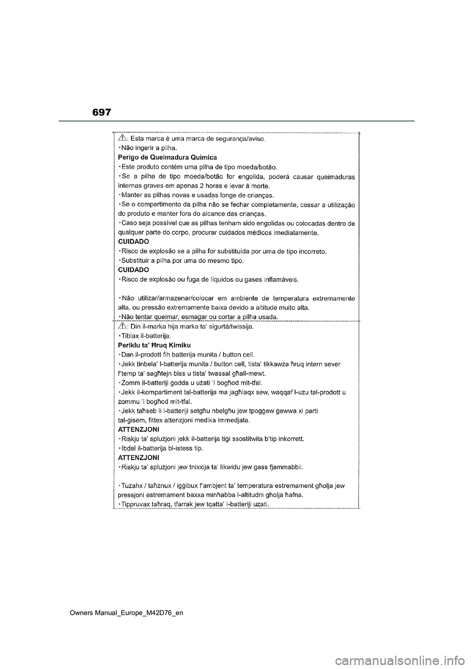 TOYOTA BZ4X 2022 ΟΔΗΓΌΣ ΧΡΉΣΗΣ (in Greek) 697
Owners Manual_Europe_M42D76_en TOYOTA BZ4X 2022 ΟΔΗΓΌΣ ΧΡΉΣΗΣ (in Greek) 697
Owners Manual_Europe_M42D76_en