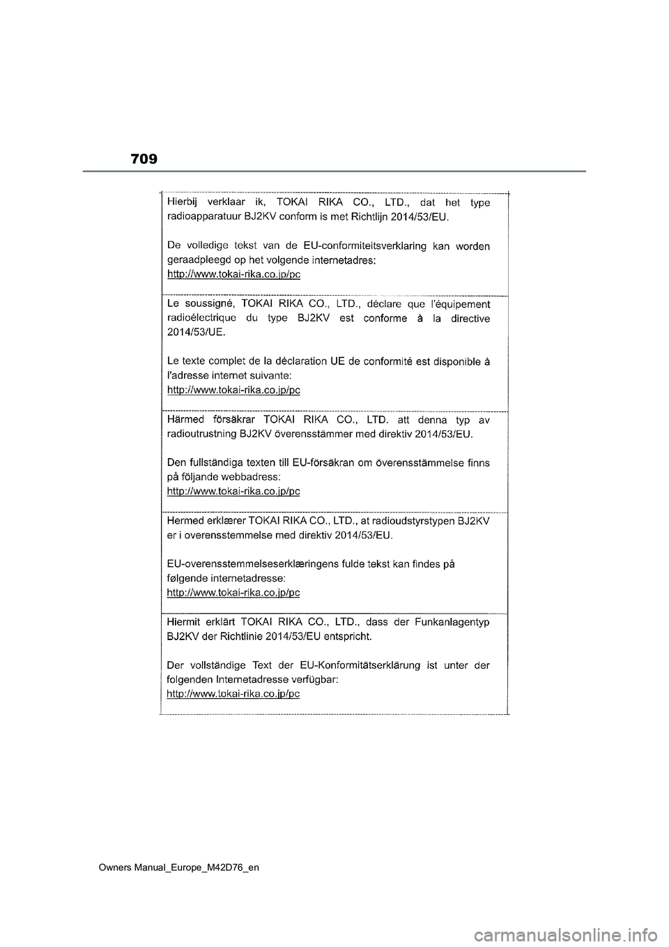 TOYOTA BZ4X 2022 ΟΔΗΓΌΣ ΧΡΉΣΗΣ (in Greek) 709
Owners Manual_Europe_M42D76_en TOYOTA BZ4X 2022 ΟΔΗΓΌΣ ΧΡΉΣΗΣ (in Greek) 709
Owners Manual_Europe_M42D76_en