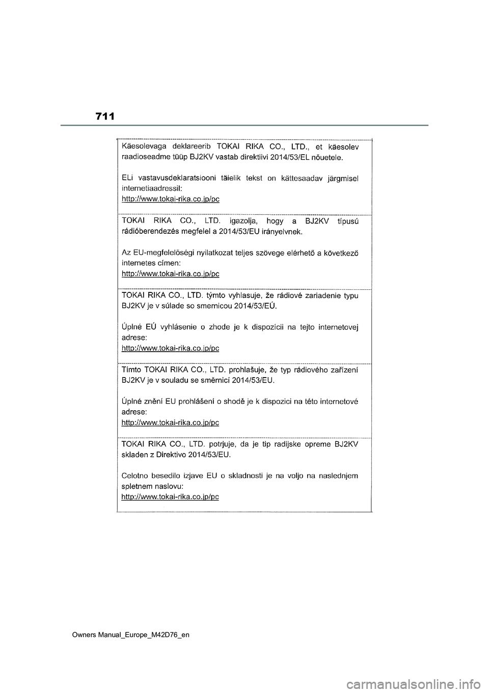 TOYOTA BZ4X 2022 ΟΔΗΓΌΣ ΧΡΉΣΗΣ (in Greek) 711
Owners Manual_Europe_M42D76_en TOYOTA BZ4X 2022 ΟΔΗΓΌΣ ΧΡΉΣΗΣ (in Greek) 711
Owners Manual_Europe_M42D76_en