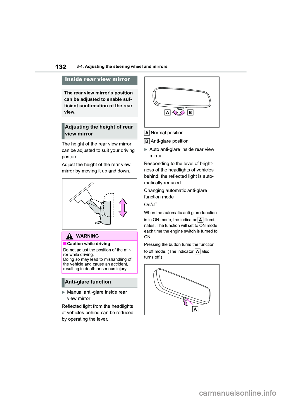 TOYOTA COROLLA 2022 (in English) Service Manual 1323-4. Adjusting the steering wheel and mirrors
The height of the rear view mirror
can be adjusted to suit your driving
posture.
Adjust the height of the rear view
mirror by moving it up and do TOYOTA COROLLA 2022 (in English) Service Manual 1323-4. Adjusting the steering wheel and mirrors
The height of the rear view mirror
can be adjusted to suit your driving
posture.
Adjust the height of the rear view
mirror by moving it up and do