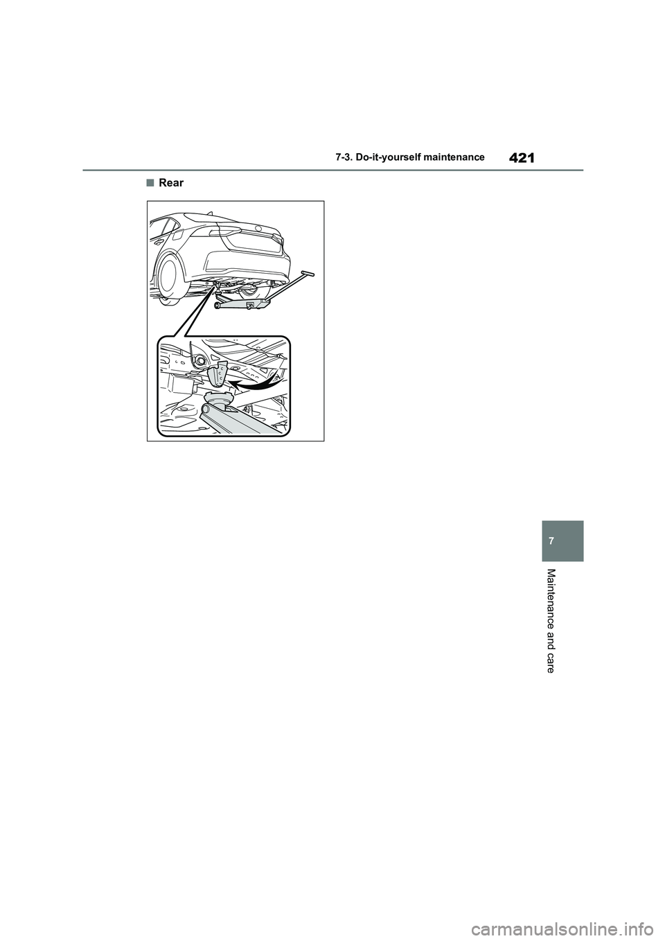 TOYOTA COROLLA 2022 Owners Manual (in English) 421
7
7-3. Do-it-yourself maintenance
Maintenance and care
■Rear TOYOTA COROLLA 2022 Owners Manual (in English) 421
7
7-3. Do-it-yourself maintenance
Maintenance and care
■Rear