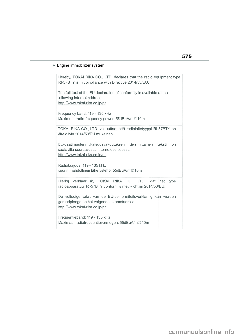 TOYOTA COROLLA 2022  Owners Manual (in English) 575
Engine immobilizer system 