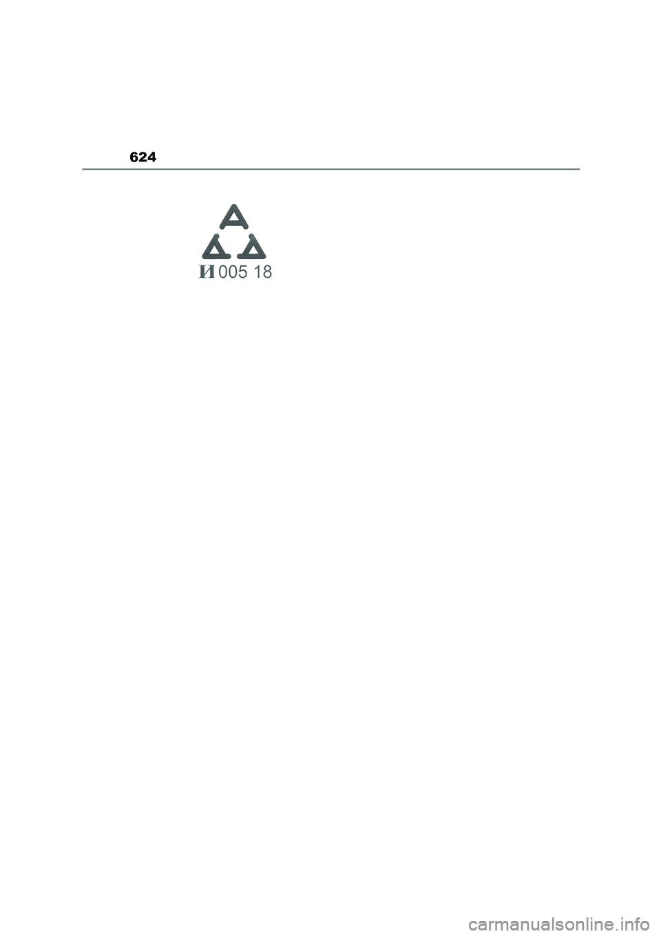 TOYOTA COROLLA 2022  Owners Manual (in English) 624 