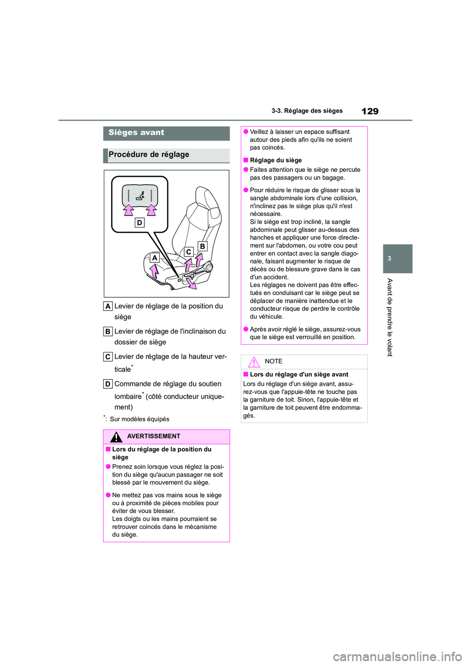 TOYOTA COROLLA 2022 Notices Demploi (in French) 129
3
3-3. Réglage des sièges
Avant de prendre le volant
3-3.Réglage des sièges
Levier de réglage de la position du
siège
Levier de réglage de linclinaison du
dossier de siège
Levier d TOYOTA COROLLA 2022 Notices Demploi (in French) 129
3
3-3. Réglage des sièges
Avant de prendre le volant
3-3.Réglage des sièges
Levier de réglage de la position du
siège
Levier de réglage de linclinaison du
dossier de siège
Levier d