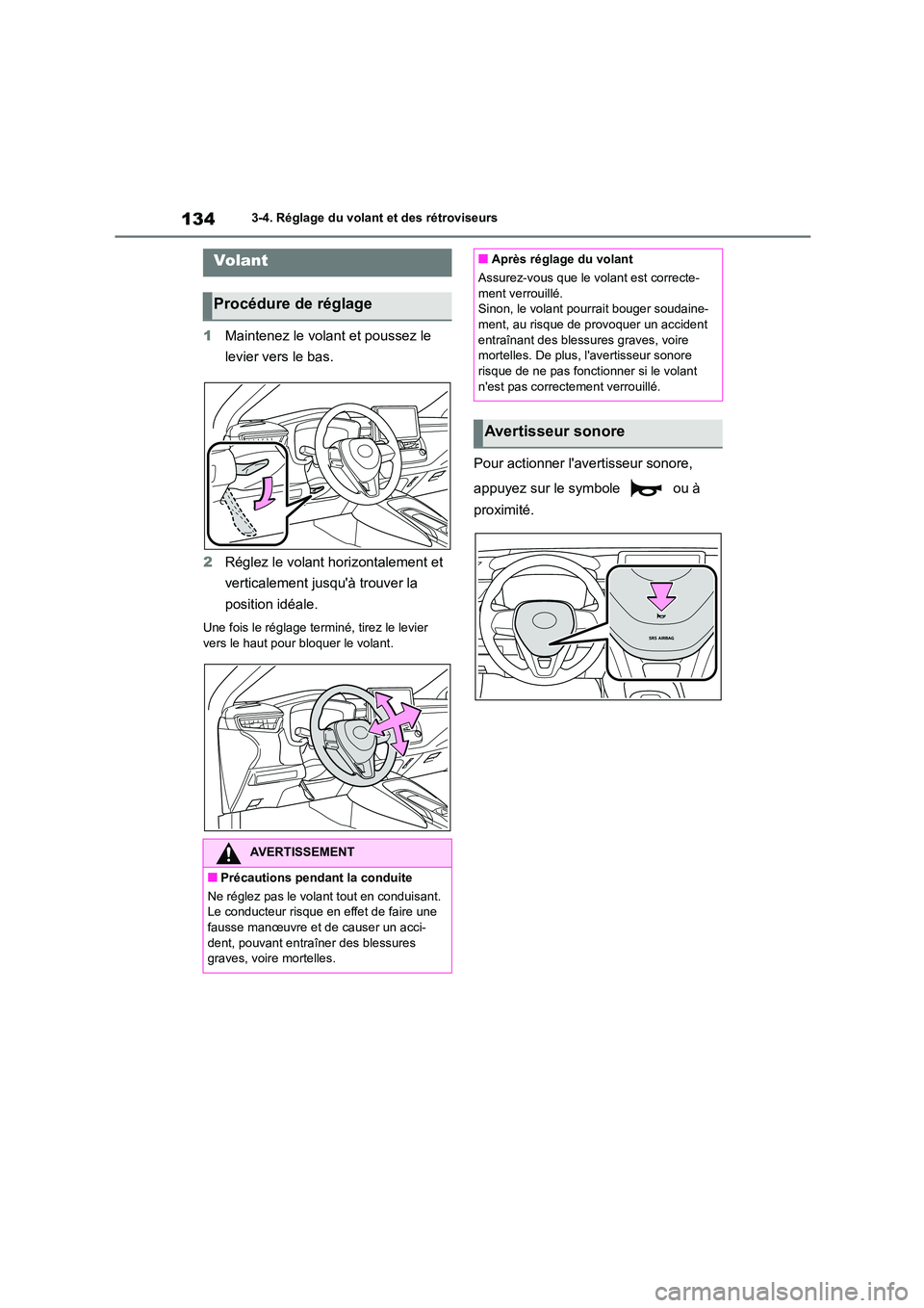 TOYOTA COROLLA 2022 Notices Demploi (in French) 1343-4. Réglage du volant et des rétroviseurs
3-4.Réglage du volant et des rétroviseurs
1Maintenez le volant et poussez le
levier vers le bas.
2 Réglez le volant horizontalement et
verticale TOYOTA COROLLA 2022 Notices Demploi (in French) 1343-4. Réglage du volant et des rétroviseurs
3-4.Réglage du volant et des rétroviseurs
1Maintenez le volant et poussez le
levier vers le bas.
2 Réglez le volant horizontalement et
verticale