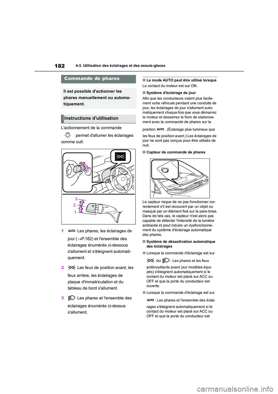 TOYOTA COROLLA 2022 Notices Demploi (in French) 1824-3. Utilisation des éclairages et des essuie-glaces
4-3.Utilisation des éclairages et des essuie-glaces
Lactionnement de la commande
permet dallumer les éclairages
comme suit:
1 Les ph TOYOTA COROLLA 2022 Notices Demploi (in French) 1824-3. Utilisation des éclairages et des essuie-glaces
4-3.Utilisation des éclairages et des essuie-glaces
Lactionnement de la commande
permet dallumer les éclairages
comme suit:
1 Les ph