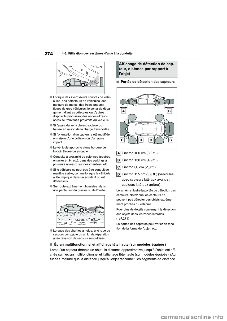 TOYOTA COROLLA 2022  Notices Demploi (in French) 2744-5. Utilisation des systèmes daide à la conduite
●Lorsque des avertisseurs sonores de véhi- cules, des détecteurs de véhicules, des  
moteurs de motos, des freins pneuma-
tiques de gros v