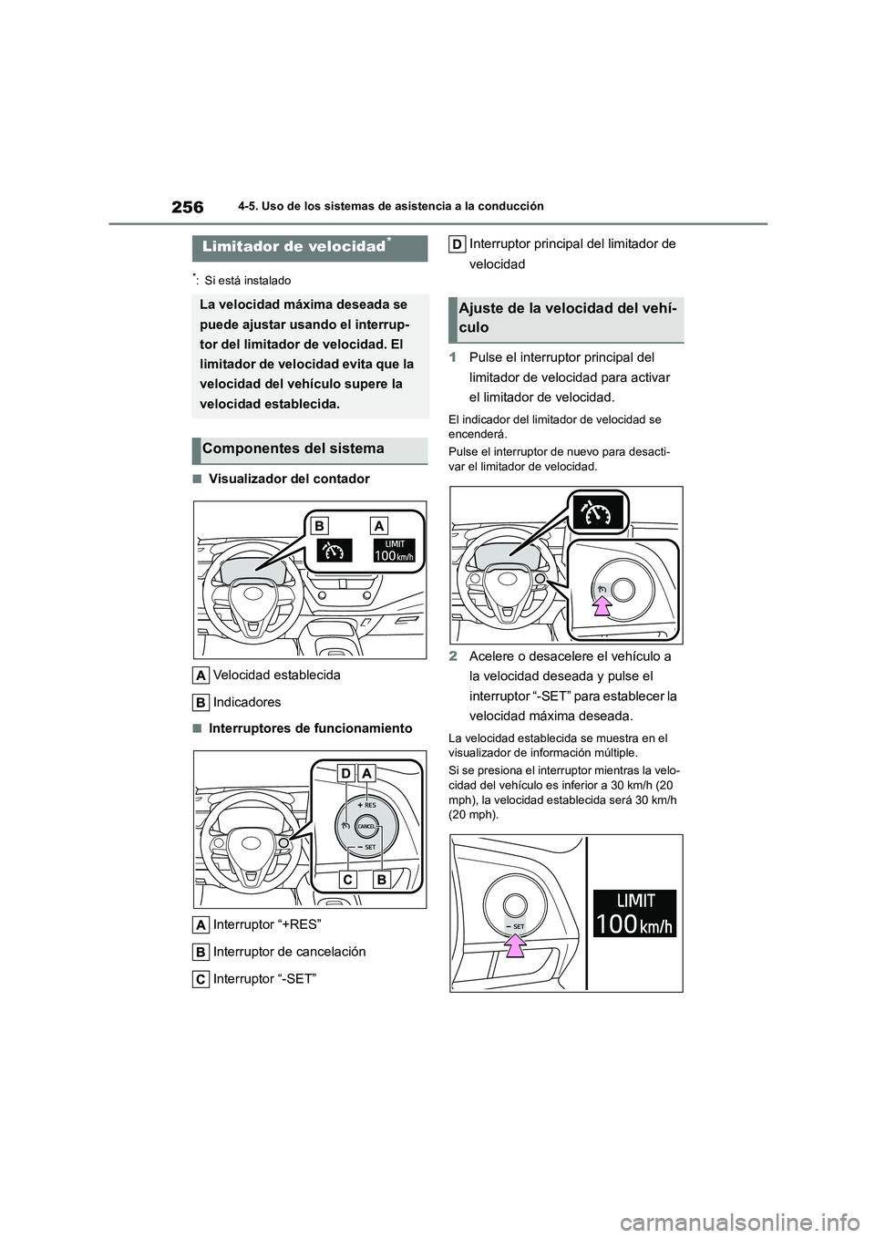 TOYOTA COROLLA 2022 Manuale de Empleo (in Spanish) 2564-5. Uso de los sistemas de asistencia a la conducción
*: Si está instalado
■Visualizador del contador
Velocidad establecida
Indicadores
■Interruptores de funcionamiento
Interruptor “+RE TOYOTA COROLLA 2022 Manuale de Empleo (in Spanish) 2564-5. Uso de los sistemas de asistencia a la conducción
*: Si está instalado
■Visualizador del contador
Velocidad establecida
Indicadores
■Interruptores de funcionamiento
Interruptor “+RE