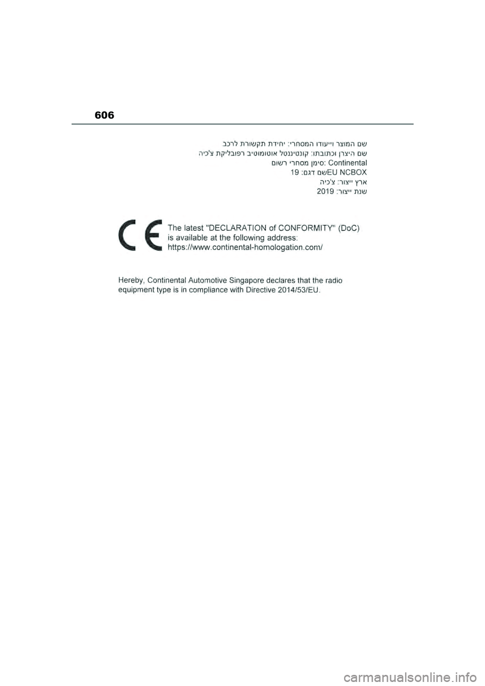 TOYOTA COROLLA HATCHBACK 2022  Lietošanas Instrukcija (in Latvian) 606
COROLLA (TMUK)_OM_Europe_OM12Q83LV_1_2201.book  Page 606  Friday, November 26, 2021  7:10 AM 