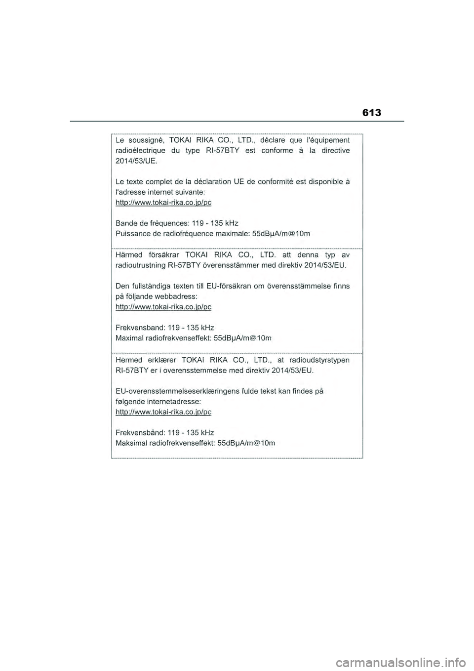 TOYOTA COROLLA HATCHBACK 2022 Lietošanas Instrukcija (in Latvian) 613
COROLLA (TMUK)_OM_Europe_OM12Q83LV_1_2201.book Page 613 Friday, November 26, 2021 7:10 AM TOYOTA COROLLA HATCHBACK 2022 Lietošanas Instrukcija (in Latvian) 613
COROLLA (TMUK)_OM_Europe_OM12Q83LV_1_2201.book Page 613 Friday, November 26, 2021 7:10 AM
