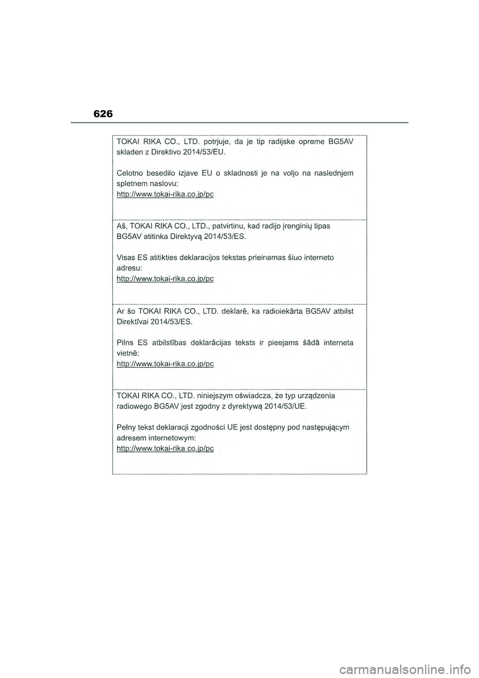 TOYOTA COROLLA HATCHBACK 2022  Lietošanas Instrukcija (in Latvian) 626
COROLLA (TMUK)_OM_Europe_OM12Q83LV_1_2201.book  Page 626  Friday, November 26, 2021  7:10 AM 