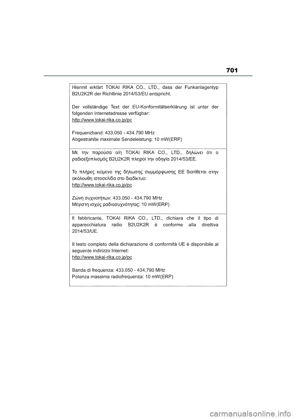 TOYOTA COROLLA HATCHBACK 2022  Lietošanas Instrukcija (in Latvian) 701
COROLLA (TMUK)_OM_Europe_OM12Q83LV_1_2201.book  Page 701  Friday, November 26, 2021  7:10 AM 