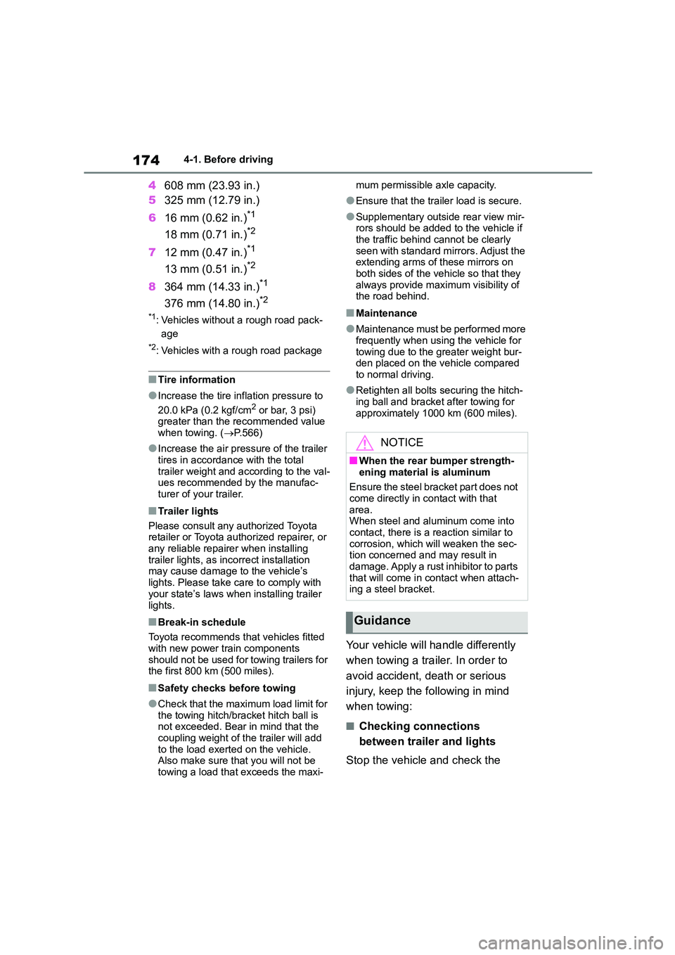 TOYOTA COROLLA HATCHBACK 2022 Owners Manual (in English) 1744-1. Before driving
4608 mm (23.93 in.)
5 325 mm (12.79 in.)
6 16 mm (0.62 in.)*1
18 mm (0.71 in.)*2
712 mm (0.47 in.)*1
13 mm (0.51 in.)*2
8364 mm (14.33 in.)*1
376 mm (14.80 in.)*2
*1: Vehicles TOYOTA COROLLA HATCHBACK 2022 Owners Manual (in English) 1744-1. Before driving
4608 mm (23.93 in.)
5 325 mm (12.79 in.)
6 16 mm (0.62 in.)*1
18 mm (0.71 in.)*2
712 mm (0.47 in.)*1
13 mm (0.51 in.)*2
8364 mm (14.33 in.)*1
376 mm (14.80 in.)*2
*1: Vehicles