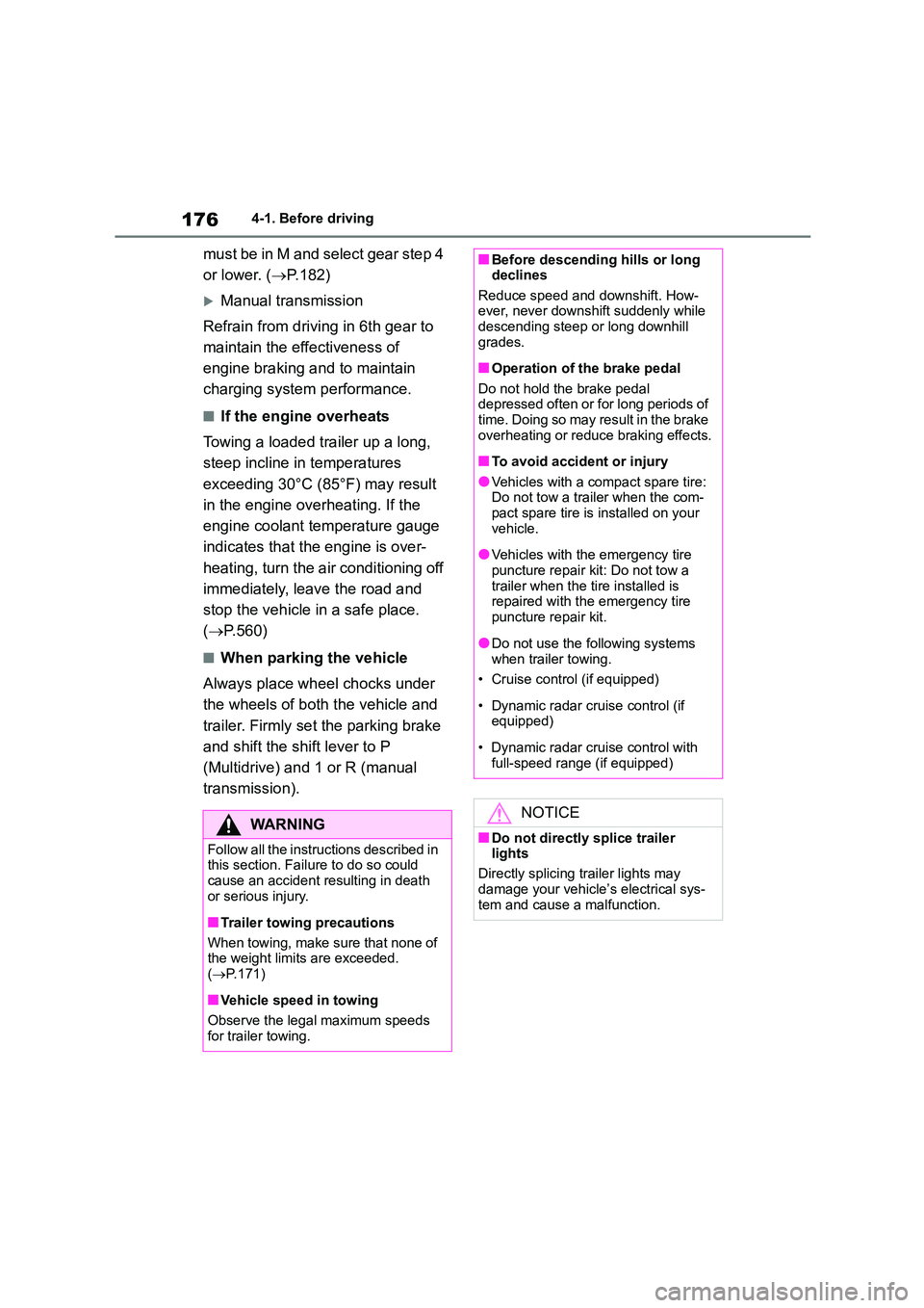 TOYOTA COROLLA HATCHBACK 2022 Owners Manual (in English) 1764-1. Before driving
must be in M and select gear step 4
or lower. ( P. 1 8 2 )
Manual transmission
Refrain from driving in 6th gear to
maintain the effectiveness of
engine braking and t TOYOTA COROLLA HATCHBACK 2022 Owners Manual (in English) 1764-1. Before driving
must be in M and select gear step 4
or lower. ( P. 1 8 2 )
Manual transmission
Refrain from driving in 6th gear to
maintain the effectiveness of
engine braking and t