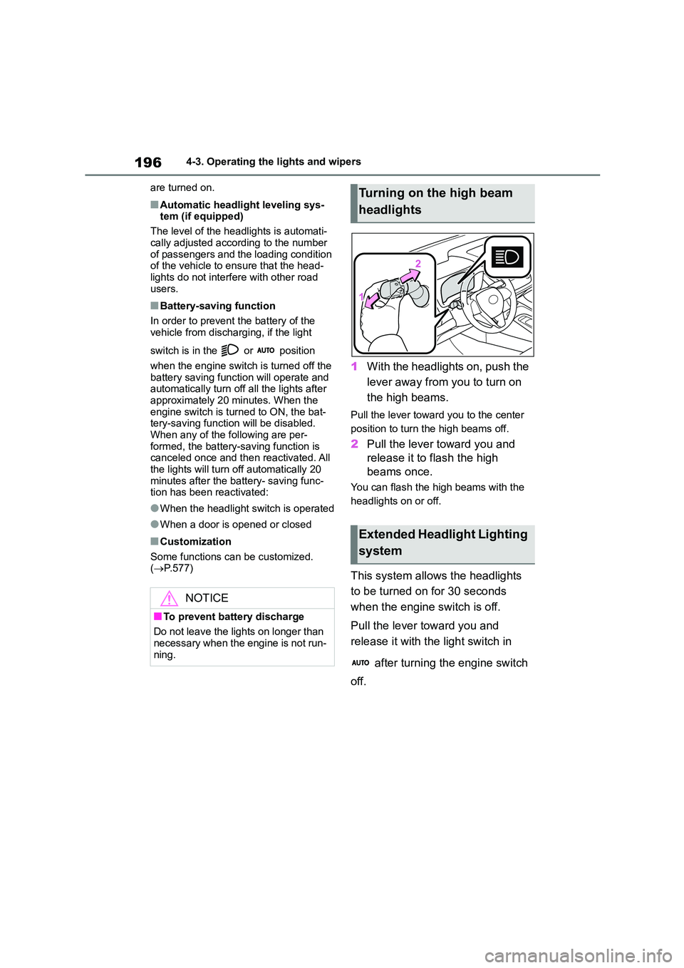 TOYOTA COROLLA HATCHBACK 2022 Owners Manual (in English) 1964-3. Operating the lights and wipers
are turned on.
■Automatic headlight leveling sys-
tem (if equipped)
The level of the headlights is automati-
cally adjusted according to the number
of pa TOYOTA COROLLA HATCHBACK 2022 Owners Manual (in English) 1964-3. Operating the lights and wipers
are turned on.
■Automatic headlight leveling sys-
tem (if equipped)
The level of the headlights is automati-
cally adjusted according to the number
of pa