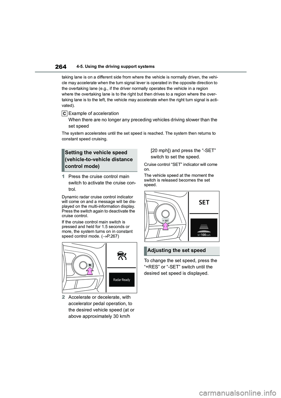 TOYOTA COROLLA HATCHBACK 2022 (in English) Manual PDF 2644-5. Using the driving support systems
taking lane is on a different side from wher e the vehicle is normally driven, the vehi-
cle may accelerate when the turn signal lever is operated in the op TOYOTA COROLLA HATCHBACK 2022 (in English) Manual PDF 2644-5. Using the driving support systems
taking lane is on a different side from wher e the vehicle is normally driven, the vehi-
cle may accelerate when the turn signal lever is operated in the op