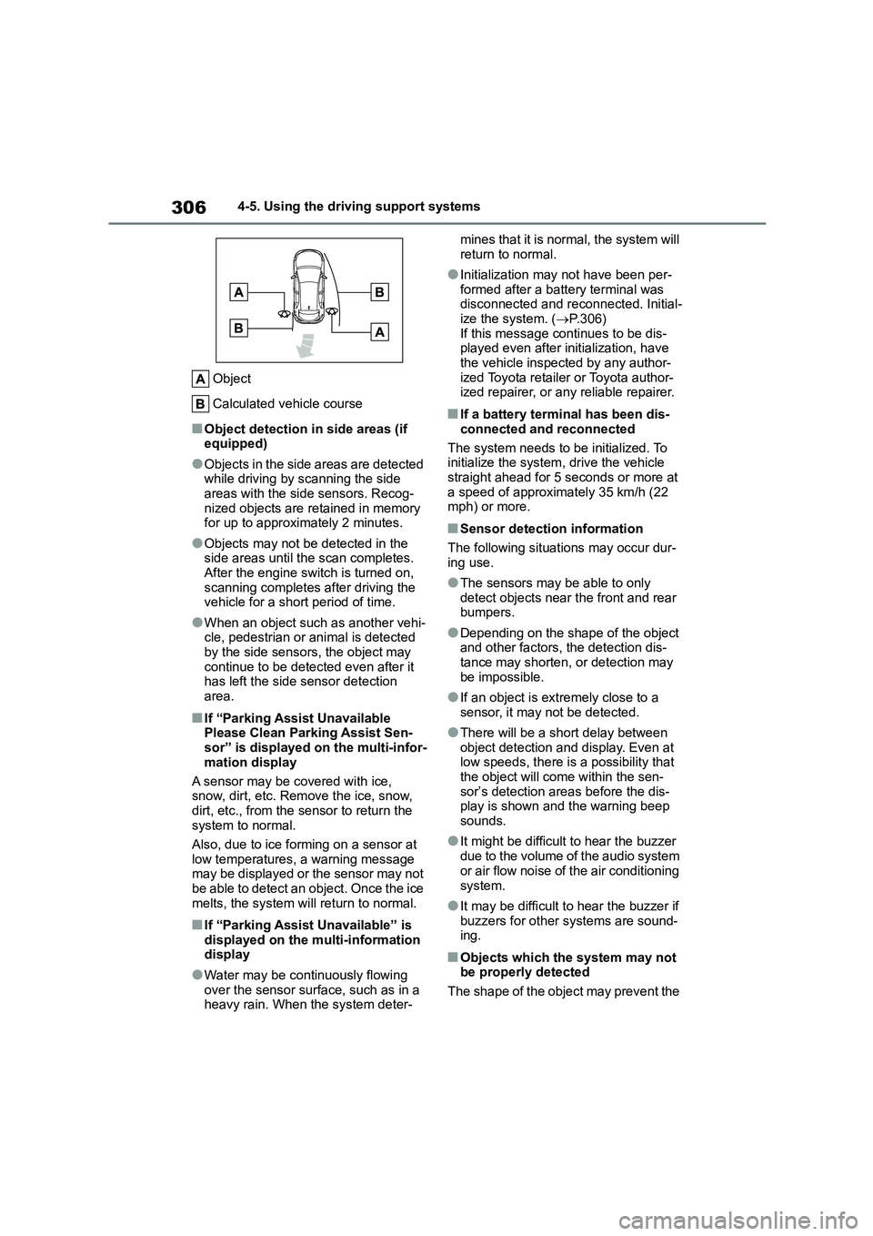 TOYOTA COROLLA HATCHBACK 2022  Owners Manual (in English) 3064-5. Using the driving support systems 
Object 
Calculated vehicle course
■Object detection in side areas (if  equipped)
●Objects in the side areas are detected while driving by scanning the si