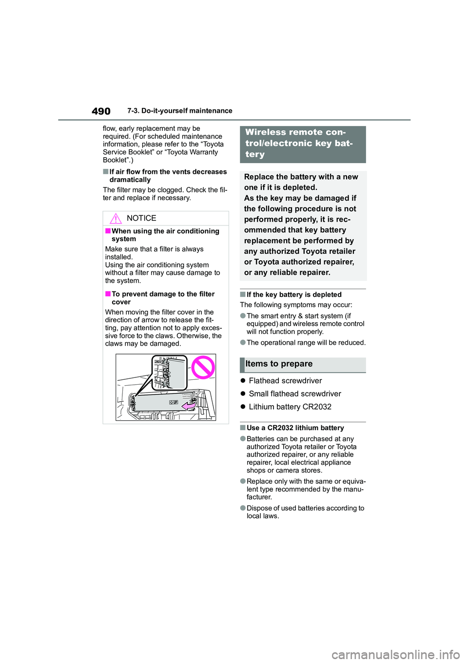 TOYOTA COROLLA HATCHBACK 2022 (in English) Owners Manual 4907-3. Do-it-yourself maintenance
flow, early replacement may be
required. (For scheduled maintenance information, please refer to the “Toyota
Service Booklet” or “Toyota Warranty
Bookle TOYOTA COROLLA HATCHBACK 2022 (in English) Owners Manual 4907-3. Do-it-yourself maintenance
flow, early replacement may be
required. (For scheduled maintenance information, please refer to the “Toyota
Service Booklet” or “Toyota Warranty
Bookle