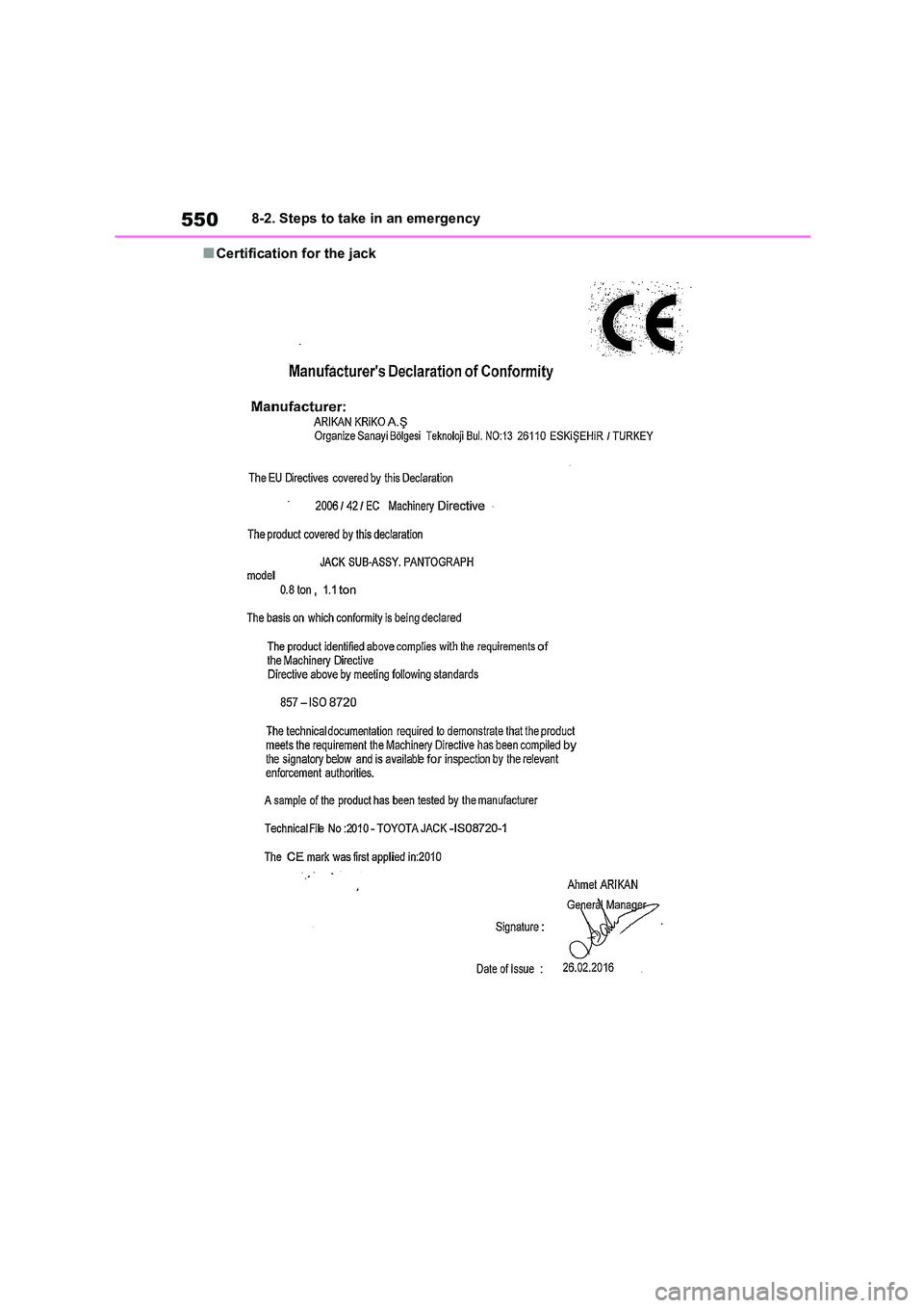 TOYOTA COROLLA HATCHBACK 2022 Owners Manual (in English) 5508-2. Steps to take in an emergency
■Certification for the jack TOYOTA COROLLA HATCHBACK 2022 Owners Manual (in English) 5508-2. Steps to take in an emergency
■Certification for the jack