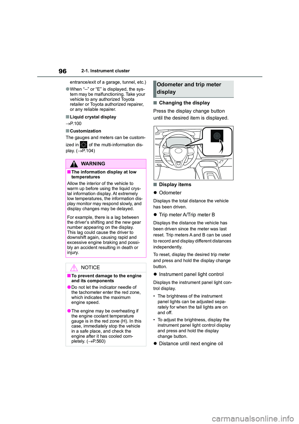 TOYOTA COROLLA HATCHBACK 2022 Owners Manual (in English) 962-1. Instrument cluster
entrance/exit of a garage, tunnel, etc.)
●When “--” or “E” is displayed, the sys-
tem may be malfunctioning. Take your
vehicle to any authorized Toyota retailer TOYOTA COROLLA HATCHBACK 2022 Owners Manual (in English) 962-1. Instrument cluster
entrance/exit of a garage, tunnel, etc.)
●When “--” or “E” is displayed, the sys-
tem may be malfunctioning. Take your
vehicle to any authorized Toyota retailer