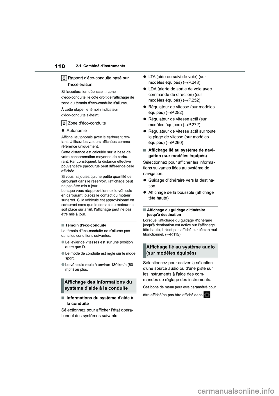 TOYOTA COROLLA HATCHBACK 2022  Notices Demploi (in French) 1102-1. Combiné dinstruments
Rapport déco-conduite basé sur  
laccélération
Si laccélération dépasse la zone  
déco-conduite, le côté droit de laffichage de 
zone du témoin déco-co