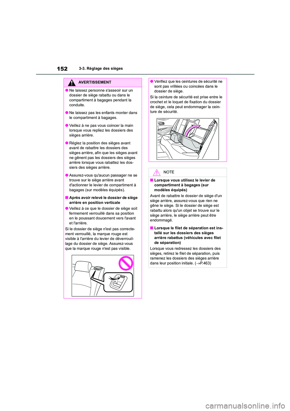TOYOTA COROLLA HATCHBACK 2022 Notices Demploi (in French) 1523-3. Réglage des sièges
AVERTISSEMENT
●Ne laissez personne sasseoir sur un
dossier de siège rabattu ou dans le
compartiment à bagages pendant la conduite.
●Ne laissez pas les enfants m TOYOTA COROLLA HATCHBACK 2022 Notices Demploi (in French) 1523-3. Réglage des sièges
AVERTISSEMENT
●Ne laissez personne sasseoir sur un
dossier de siège rabattu ou dans le
compartiment à bagages pendant la conduite.
●Ne laissez pas les enfants m