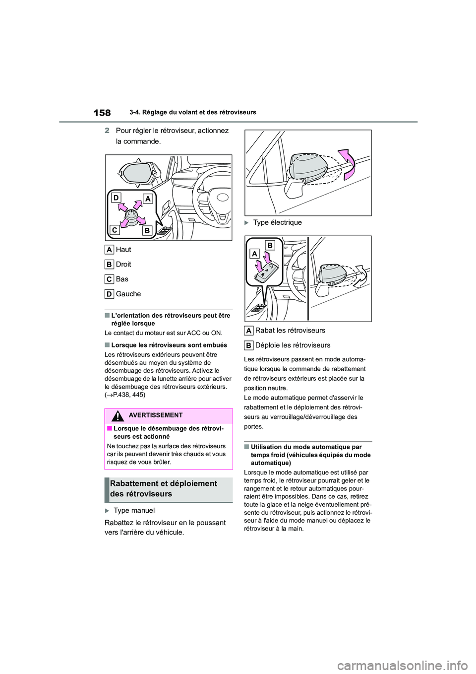 TOYOTA COROLLA HATCHBACK 2022 Notices Demploi (in French) 1583-4. Réglage du volant et des rétroviseurs
2Pour régler le rétroviseur, actionnez
la commande.
Haut
Droit
Bas
Gauche
■Lorientation des rétroviseurs peut être réglée lorsque
Le con TOYOTA COROLLA HATCHBACK 2022 Notices Demploi (in French) 1583-4. Réglage du volant et des rétroviseurs
2Pour régler le rétroviseur, actionnez
la commande.
Haut
Droit
Bas
Gauche
■Lorientation des rétroviseurs peut être réglée lorsque
Le con