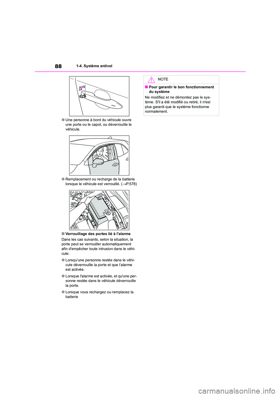 TOYOTA COROLLA HATCHBACK 2022 Notices Demploi (in French) 881-4. Système antivol
●Une personne à bord du véhicule ouvre une porte ou le capot, ou déverrouille le
véhicule.
●Remplacement ou recharge de la batterie lorsque le véhicule est verroui TOYOTA COROLLA HATCHBACK 2022 Notices Demploi (in French) 881-4. Système antivol
●Une personne à bord du véhicule ouvre une porte ou le capot, ou déverrouille le
véhicule.
●Remplacement ou recharge de la batterie lorsque le véhicule est verroui