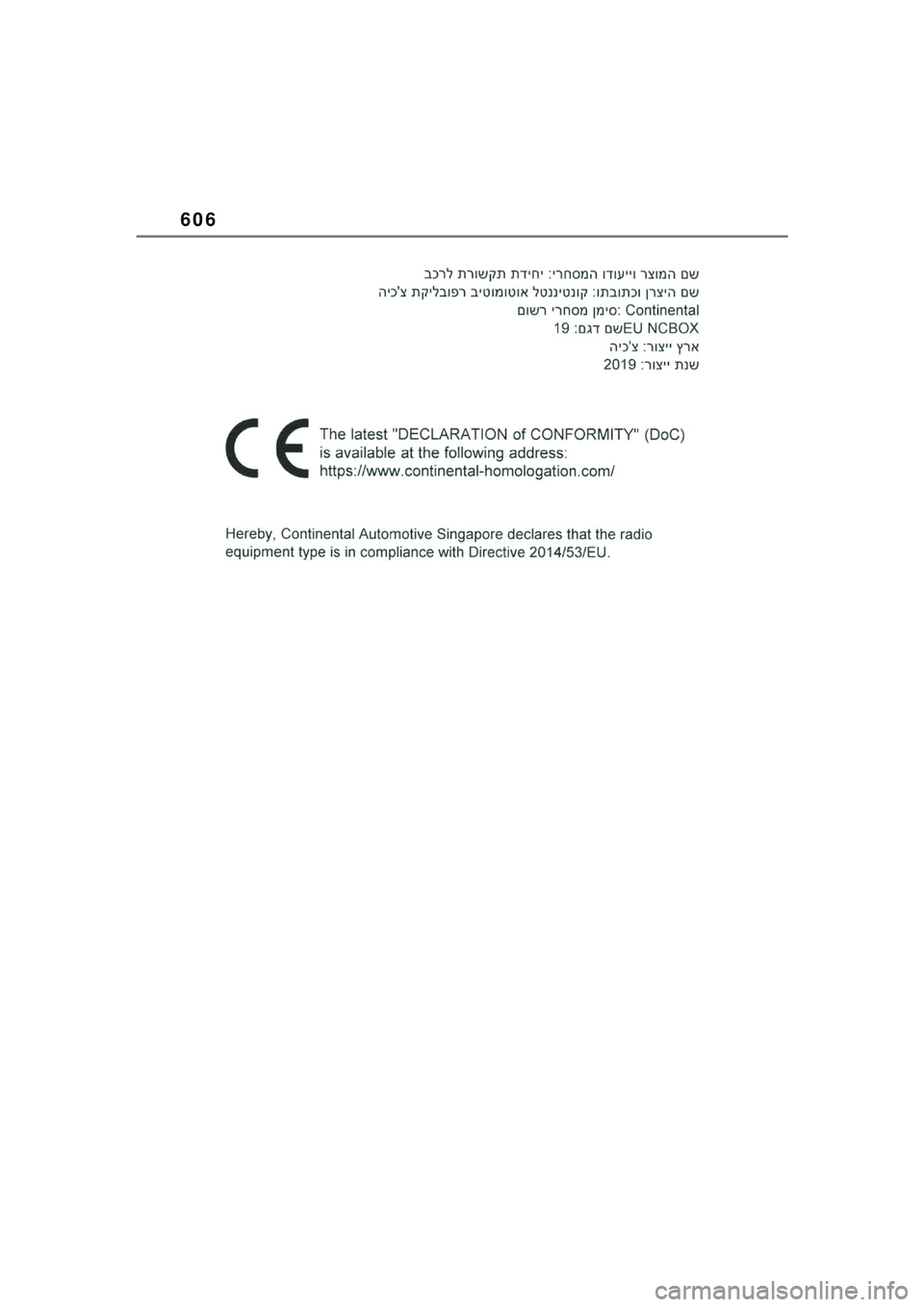 TOYOTA COROLLA HATCHBACK 2022  Kasutusjuhend (in Estonian) 606
COROLLA (TMUK)_OM_Europe_OM12Q83EE_1_2201.book  Page 606  Friday, November 26, 2021  6:36 AM 