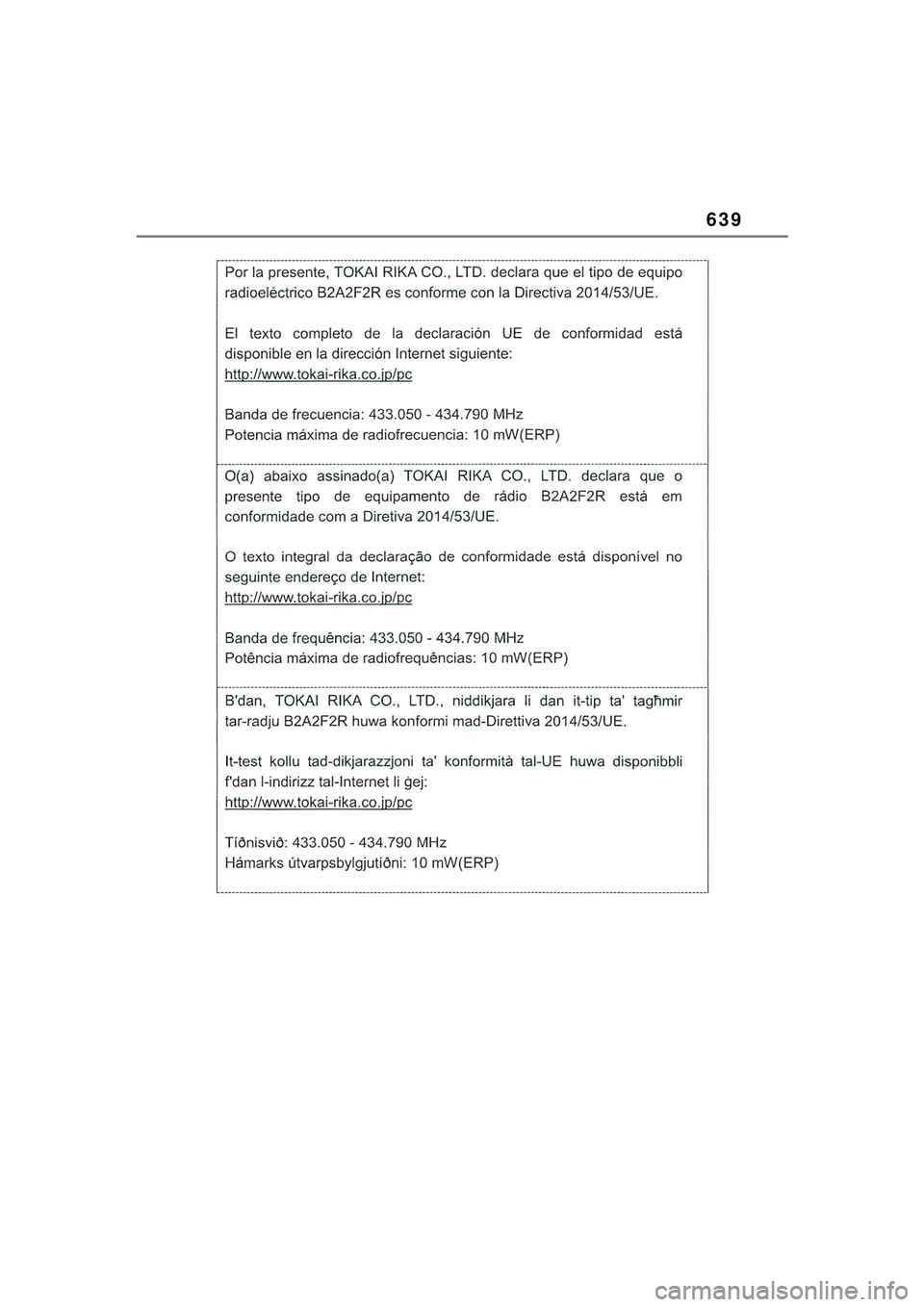 TOYOTA COROLLA HATCHBACK 2022  Kasutusjuhend (in Estonian) 639
COROLLA (TMUK)_OM_Europe_OM12Q83EE_1_2201.book  Page 639  Friday, November 26, 2021  6:36 AM 