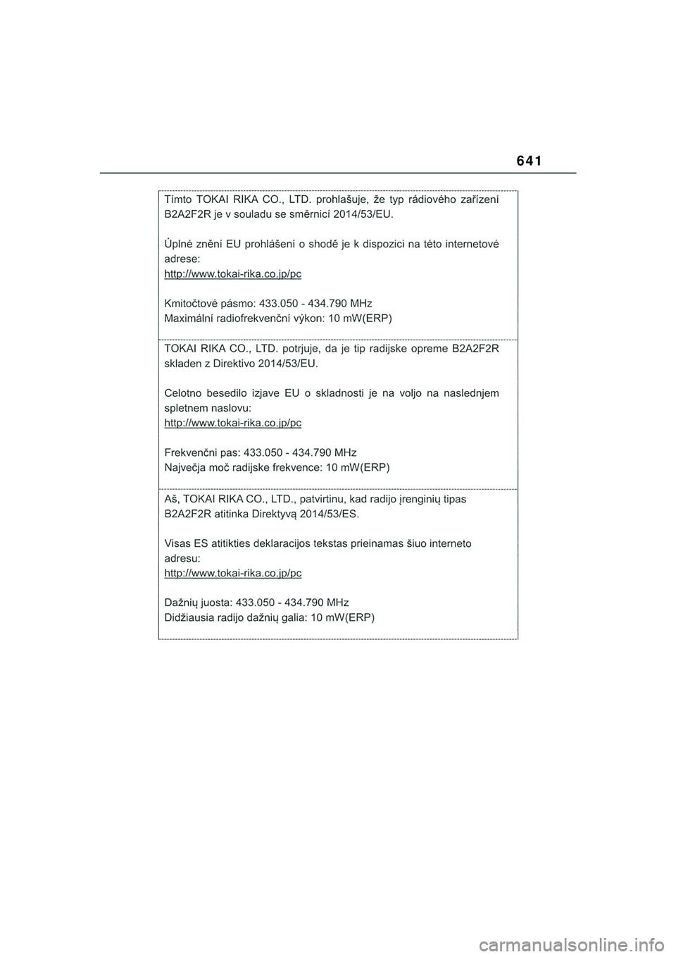 TOYOTA COROLLA HATCHBACK 2022  Kasutusjuhend (in Estonian) 641
COROLLA (TMUK)_OM_Europe_OM12Q83EE_1_2201.book  Page 641  Friday, November 26, 2021  6:36 AM 