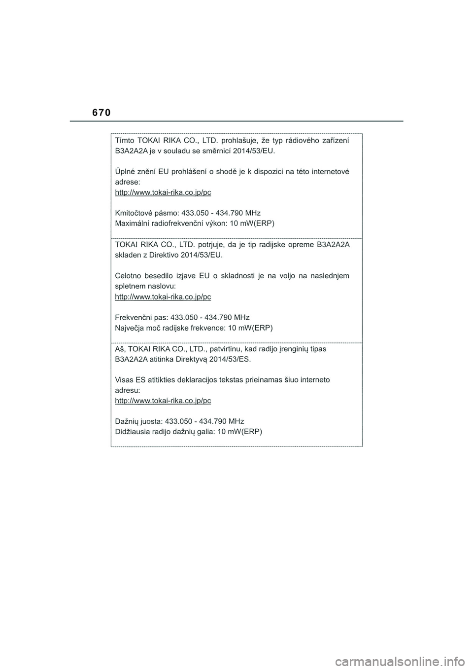 TOYOTA COROLLA HATCHBACK 2022  Kasutusjuhend (in Estonian) 670
COROLLA (TMUK)_OM_Europe_OM12Q83EE_1_2201.book  Page 670  Friday, November 26, 2021  6:36 AM 