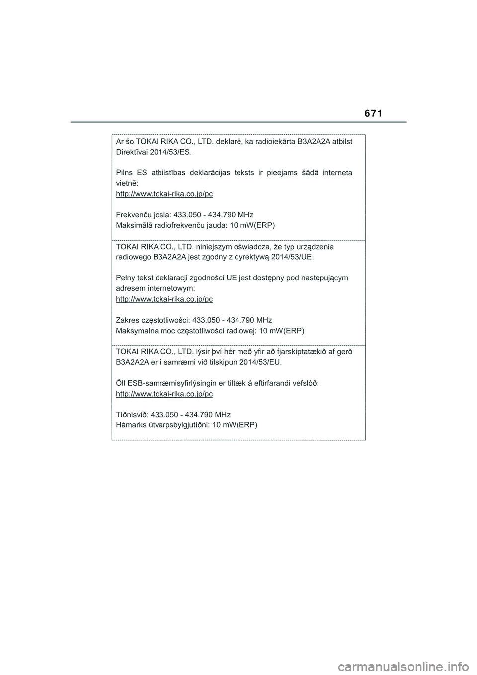 TOYOTA COROLLA HATCHBACK 2022  Kasutusjuhend (in Estonian) 671
COROLLA (TMUK)_OM_Europe_OM12Q83EE_1_2201.book  Page 671  Friday, November 26, 2021  6:36 AM 