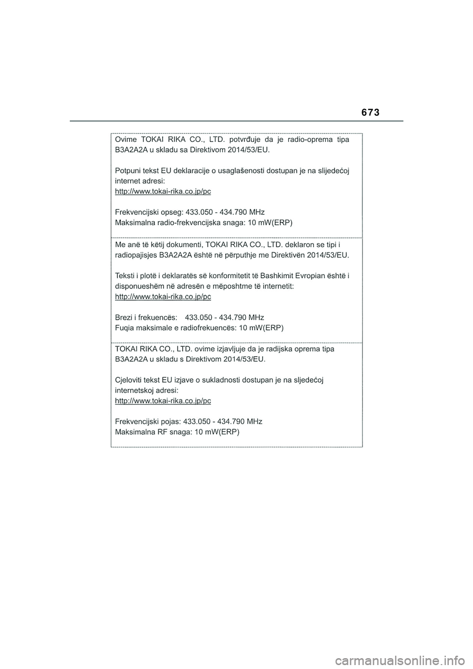 TOYOTA COROLLA HATCHBACK 2022  Kasutusjuhend (in Estonian) 673
COROLLA (TMUK)_OM_Europe_OM12Q83EE_1_2201.book  Page 673  Friday, November 26, 2021  6:36 AM 