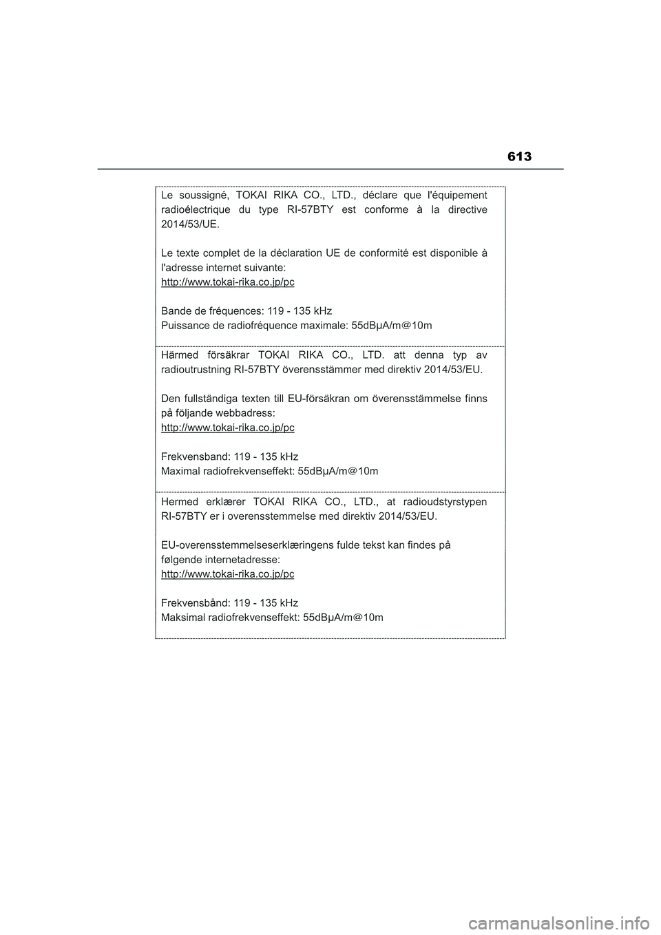 TOYOTA COROLLA HATCHBACK 2022 Instructieboekje (in Dutch) 613
COROLLA (TMUK)_OM_Europe_OM12Q83E_1_2201.book Page 613 Wednesday, October 20, 2021 10:58 AM TOYOTA COROLLA HATCHBACK 2022 Instructieboekje (in Dutch) 613
COROLLA (TMUK)_OM_Europe_OM12Q83E_1_2201.book Page 613 Wednesday, October 20, 2021 10:58 AM